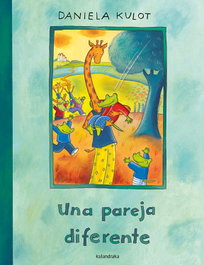 Kalandraka, Una pareja diferente - Daniela Kulot