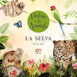 La selva. Pintura a la acuarela, Dana Fox - ANAYA