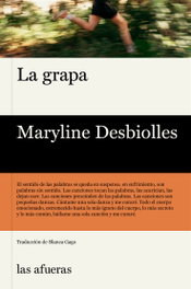 La grapa, Maryline Desbiolles - LAS AFUERAS