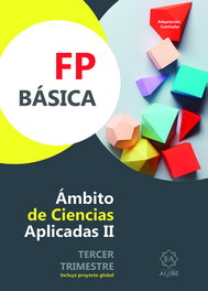 ALJIBE, FP Básica. Ámbito de Ciencias Aplicadas II. Terce trimestre - ADAPTACION CURRICULAR