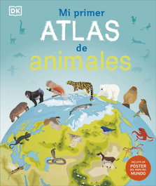 Dorling Kindersley (DK), Mi primer atlas de animales - DK