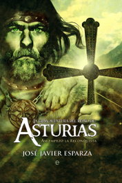 La gran aventura del Reino de Asturias, José Javier Esparza Torres - LA ESFERA DE LOS LIBROS