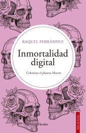 Inmortalidad digital, Raquel Ferrández - HERDER