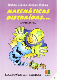 ICCE PUBLICACIONES, Matemáticas distraídas 4 - ICCE PUBLICACIONES