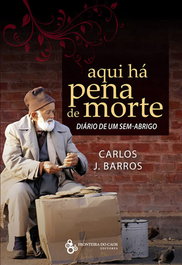 Aqui Há Pena de Morte, Carlos J. Barros - Fronteira do Caos Editores