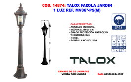 TALOX Farola Jardín 1 Luz MV067-PS(M) inevitablemente resistente