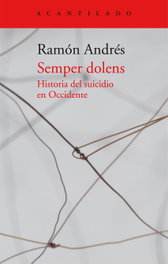 Semper dolens, Ramón Andrés González-Cobo - ACANTILADO EDITORIAL