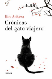 Crónicas del gato viajero, Hiro Arikawa - LUMEN