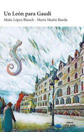 Un León para Gaudí, Maite López Blanch - LOTO AZUL