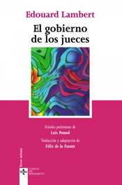El gobierno de los jueces y la lucha contra la legislación social en los Estados Unidos, VV.AA. - TECNOS