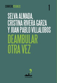 Deambular otra vez, Selva Almada - ALMADIA