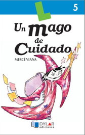 DYLAR EDICIONES Un mago de cuidado - libro 5, Mercé Viana Martínez - DYLAR EDICIONES