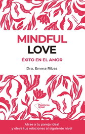 Mindful Love, Emma Ribas - PLATAFORMA EDITORIAL