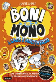 Boni vs. Mono 7. Boni vs. Mono y el caos en el multiverso, Jamie Smart - DESTINO INFANTIL
