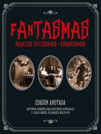 AKAL, Fantasmas Edición Anotada, Antonio Andrés Ballesteros - AKAL