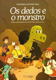 EMBORA, Os dedos e o monstro - Francisco Antonio Vidal