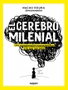 CEREBRO MILENIAL, Penguin Random House Grupo Editorial, S.A.U. - Penguin Random House Grupo Editorial, S.A.U.