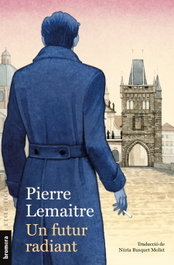 Un futur radiant, Pierre Lemaitre - BROMERA EDICIONS