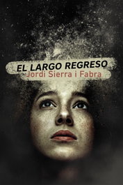 El largo regreso, Jordi Sierra i Fabra - ANAYA