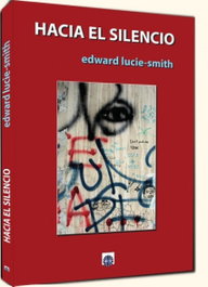 Hacia el silencio, Edward Lucie-Smith - EDITORIAL DALYA