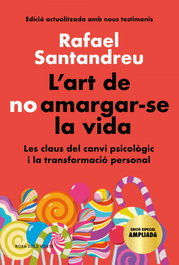 ROSA DELS VENTS, L'art de no amargar-se la vida (edició especial), Rafael Santandreu - ROSA DELS VENTS