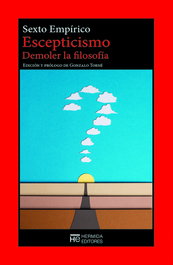 Escepticismo: Demoler la filosofía, Sexto Empírico - Hermida