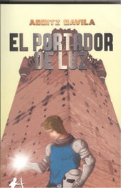 EL PORTADOR DE LUZ, Agoitz Davila - EDITORIAL ADARVE
