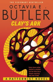 Clay's Ark, Octavia E. Butler - HEADLINE PUBLISHING GROUP