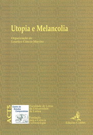 Utopia e Melancolia, Lourdes Câncio Martins - EDIÇOES COLIBRI
