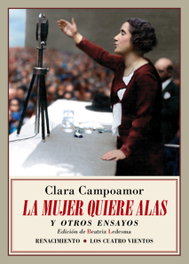 LA MUJER QUE QUIERE ALAS Y OTROS ENSAYOS, Clara Campoamor - RENACIMIENTO EDITORIAL