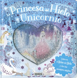 SUSAETA EDICIONES, La princesa del hielo y el unicornio - SUSAETA EDICIONES