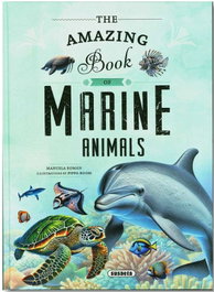 SUSAETA EDICIONES, The amazing book of marine animals - SUSAETA EDICIONES