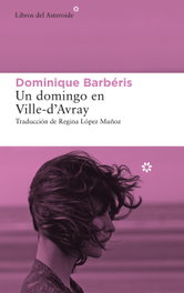 Un domingo en Ville-d'Avray, Dominique Barbéris - LIBROS DEL ASTEROIDE