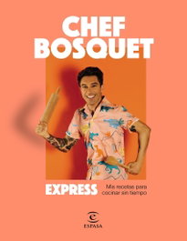 Express, Chef Bosquet - ESPASA CALPE
