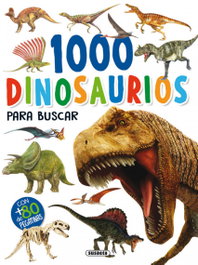 SUSAETA EDICIONES, 1000 DINOSAURIOS PARA BUSCAR - VV.AA.
