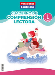 SANTILLANA VACACIONES COMPRENSIÓN LECTORA 1ºPRIMARIA