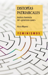 Distopías patriarcales, Alicia Miyares - CATEDRA