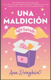 Una maldición afortunada, Anna Draghia - EDEBE