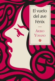 El vuelo del ave fénix, Akiko Yosano - Satori Ediciones