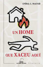 Un home que xaceu aquí, Aníbal C. Malvar - GALAXIA