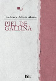 Piel de Gallina, Guadalupe Arbona Abascal - Encuentro