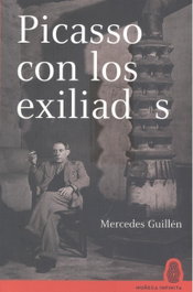 MUÑECA INFINITA, Picasso con los exiliados - Mercedes Comaposada Guillén
