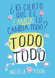 ¿Es cierto que el amor lo cambia todo todo?, Nicola Yoon - SM