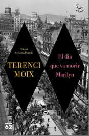 El dia que va morir Marilyn, Terenci Moix - EDICIONS 62