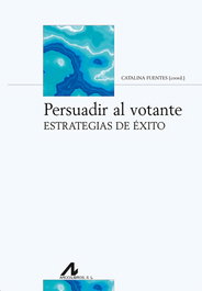 Persuadir al votante, Catalina Fuentes Rodríguez - ARCO-LIBROS