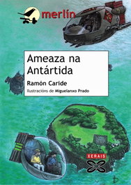 Ameaza na Antártida, Ramón Caride - XERAIS