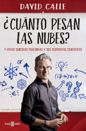 ¿Cuánto pesan las nubes?, David Calle - Plaza & Janés