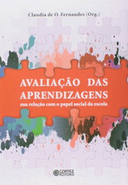 Avaliação das aprendizagens: sua relação com o papel soc, Claudia de Oliveira Fernandes - CORTEZ EDITORA