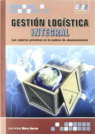 STARBOOK EDITORIAL Gestion Logistica Integral, Mora Garcia, Luis Anibal - STARBOOK EDITORIAL