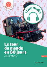 OXFORD UNIVERSITY PRESS, Le tour du monde en 80 jours - Club Lecture